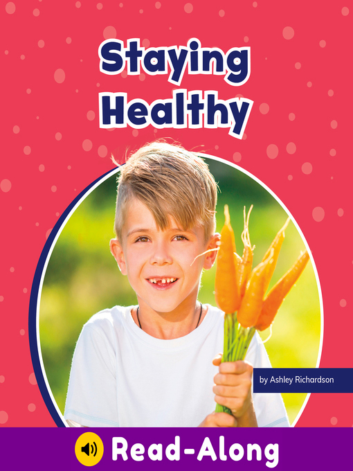 Title details for Staying Healthy by Ashley Richardson - Available